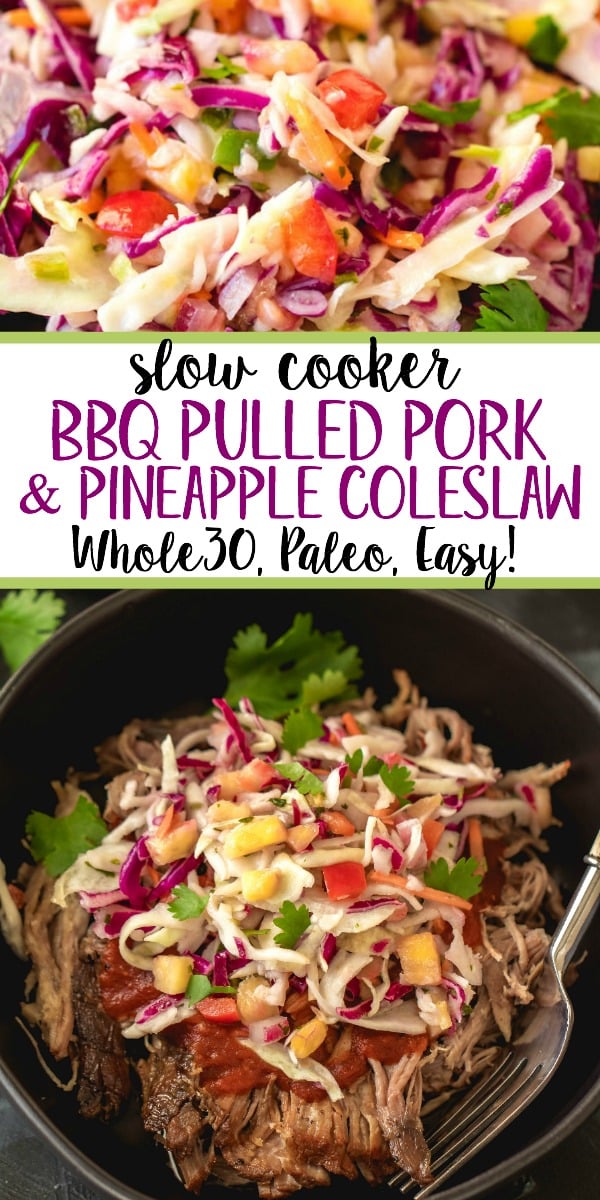 Slow cooker pulled pork with pineapple coleslaw (whole30, paleo, gf)