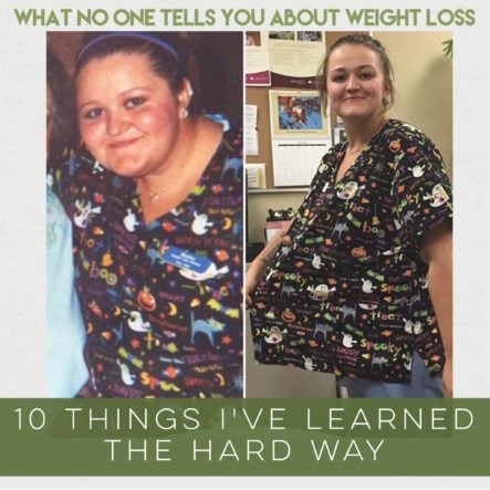 What No One Tells You About Weight Loss: 10 Things I’ve Learned The Hard Way
