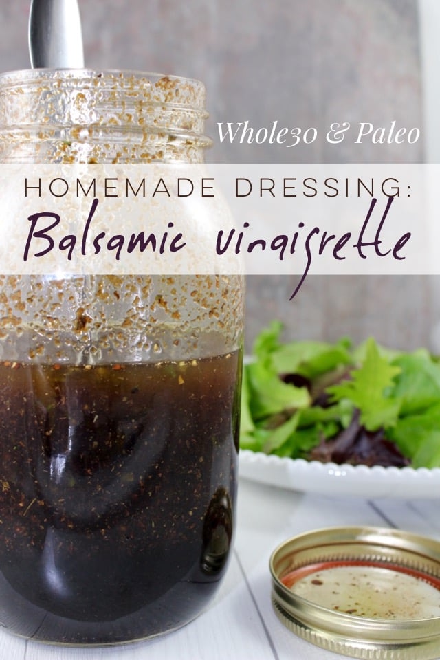 Whole30 and Paleo Homemade Balsamic Vinaigrette Dressing