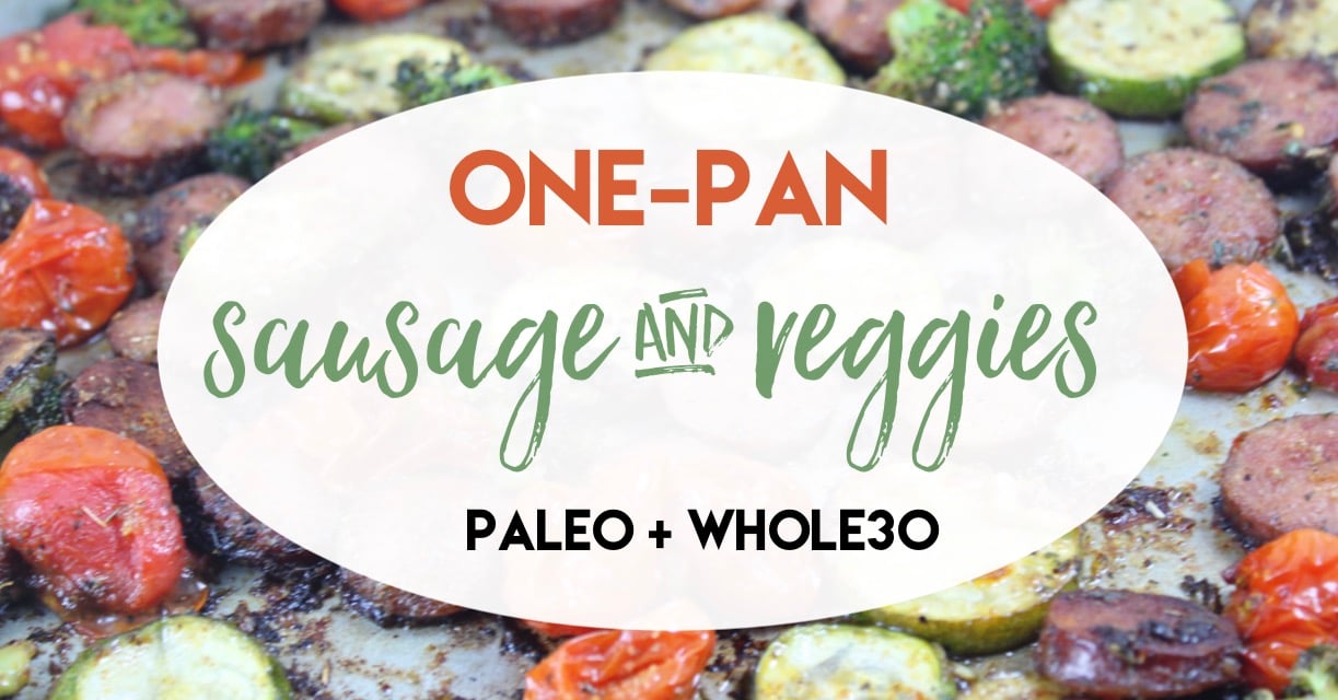 whole30 and paleo one pan sausage and veggies