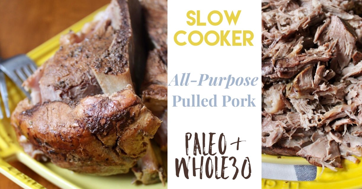 whole30 paleo all purpose slow cooker pulled pork