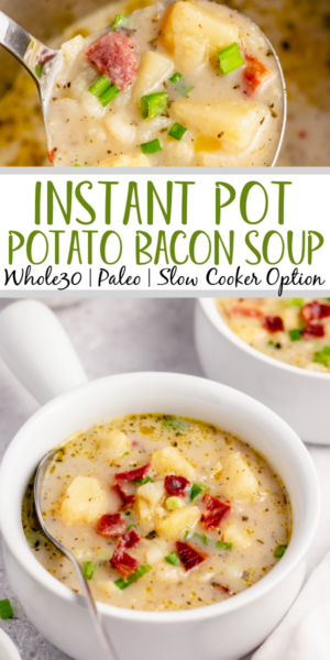 Instant Pot Potato and Bacon Chowder: (Whole30, Paleo, Slow Cooker ...