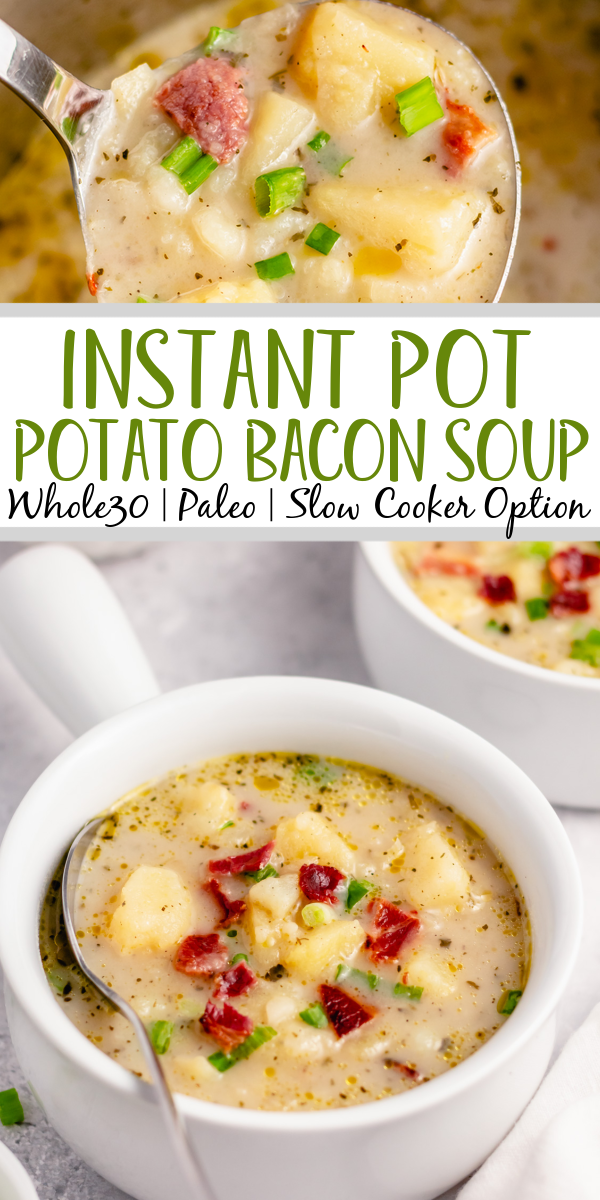 This Whole30 potato bacon chowder is an easy soup recipe that can be made in either the instant pot or slow cooker. The potatoes and bacon combine with the onions and a few other fresh ingredients for a healthy, dairy free weeknight meal that's gluten free, paleo, and is also a great meal prep recipe. #potatobaconsoup #whole30soup #glutenfreesoup #instantpotsoup #30minutemeals