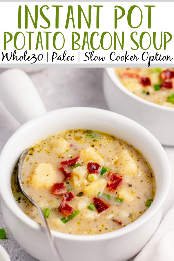 This Whole30 potato bacon chowder is an easy soup recipe that can be made in either the instant pot or slow cooker. The potatoes and bacon combine with the onions and a few other fresh ingredients for a healthy, dairy free weeknight meal that's gluten free, paleo, and is also a great meal prep recipe. #potatobaconsoup #whole30soup #glutenfreesoup #instantpotsoup #30minutemeals