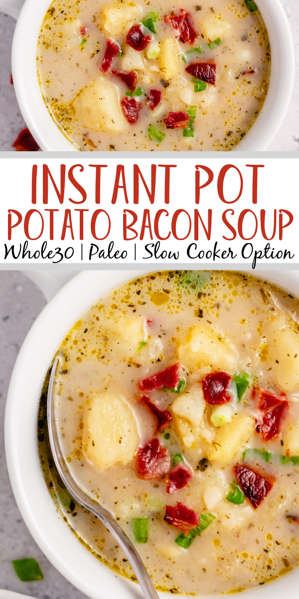 This Whole30 potato bacon chowder is an easy soup recipe that can be made in either the instant pot or slow cooker. The potatoes and bacon combine with the onions and a few other fresh ingredients for a healthy, dairy free weeknight meal that's gluten free, paleo, and is also a great meal prep recipe. #potatobaconsoup #whole30soup #glutenfreesoup #instantpotsoup #30minutemeals