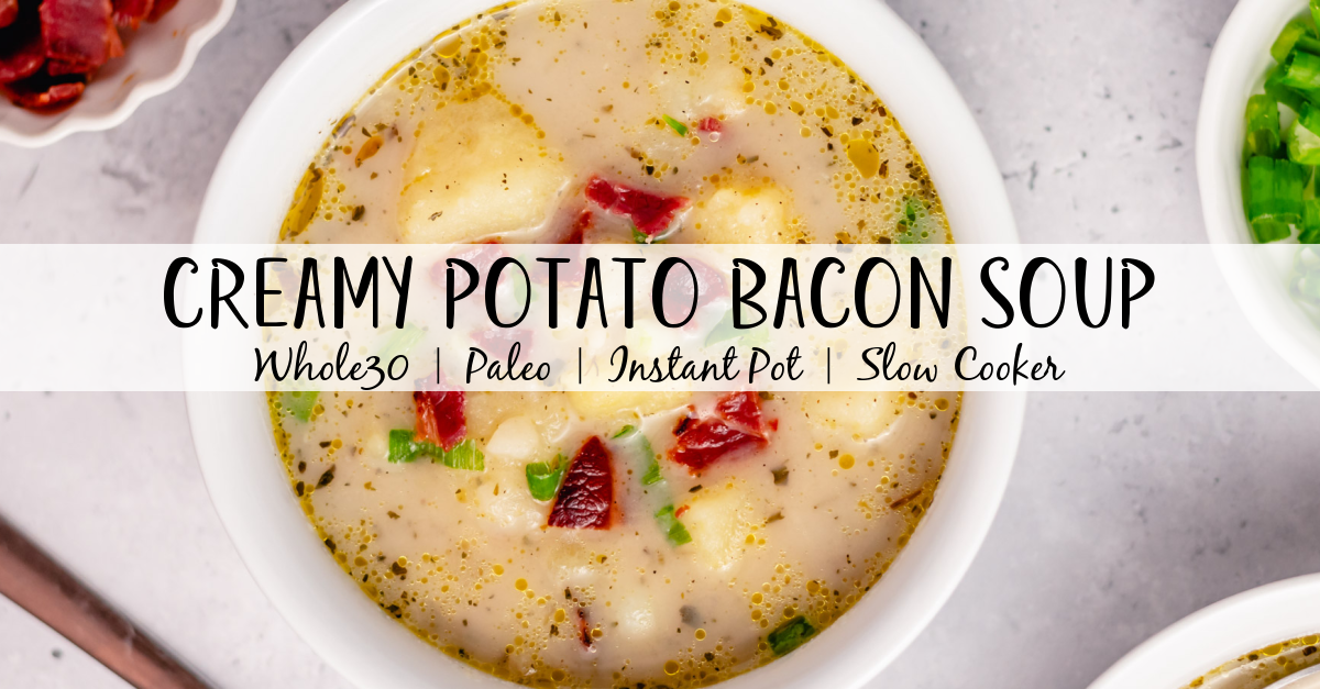 This Whole30 potato bacon chowder is an easy soup recipe that can be made in either the instant pot or slow cooker. The potatoes and bacon combine with the onions and a few other fresh ingredients for a healthy, dairy free weeknight meal that's gluten free, paleo, and is also a great meal prep recipe. #potatobaconsoup #whole30soup #glutenfreesoup #instantpotsoup #30minutemeals