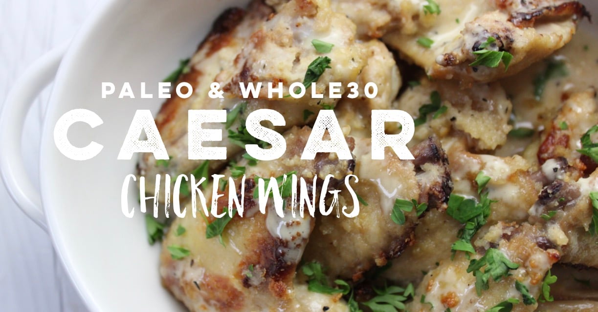 paleo and whole30 caesar chicken wings