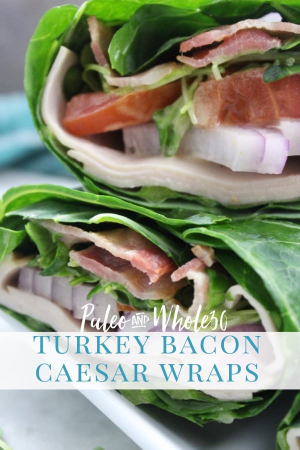 paleo and whole30 turkey bacon caesar wraps