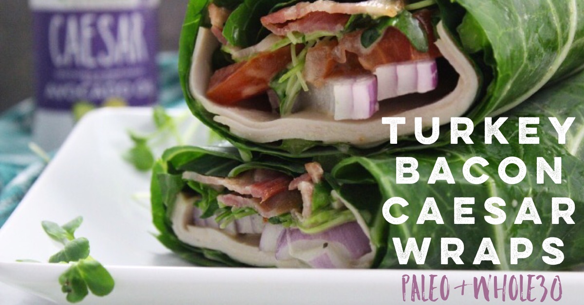 paleo and whole30 turkey bacon caesar wraps