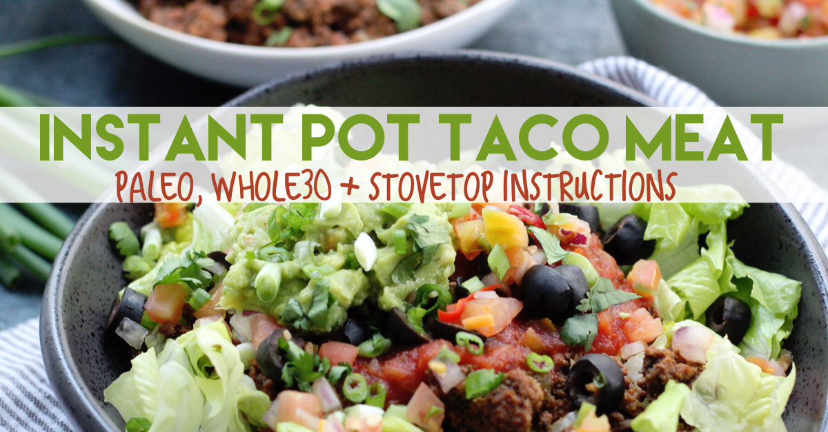 Instant Pot Taco Meat – Kalyn's Kitchen