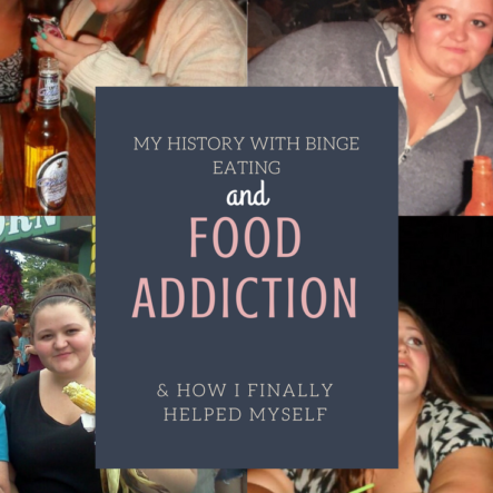 Binge Eating, Food Addiction, Compulsive Eating: Bringing my Past a Little More into the Light