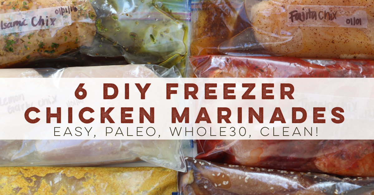 6 Whole30 Compliant DIY Freezer Chicken Marinades #whole30 #whole30chicken #paleochicken