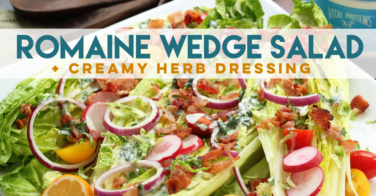 Easy low carb and paleo romaine wedge salad with a creamy herb Whole30 dressing! #paleodressing #paleowedgesalad #whole30saladdressing #lowcarb #whole30dressing