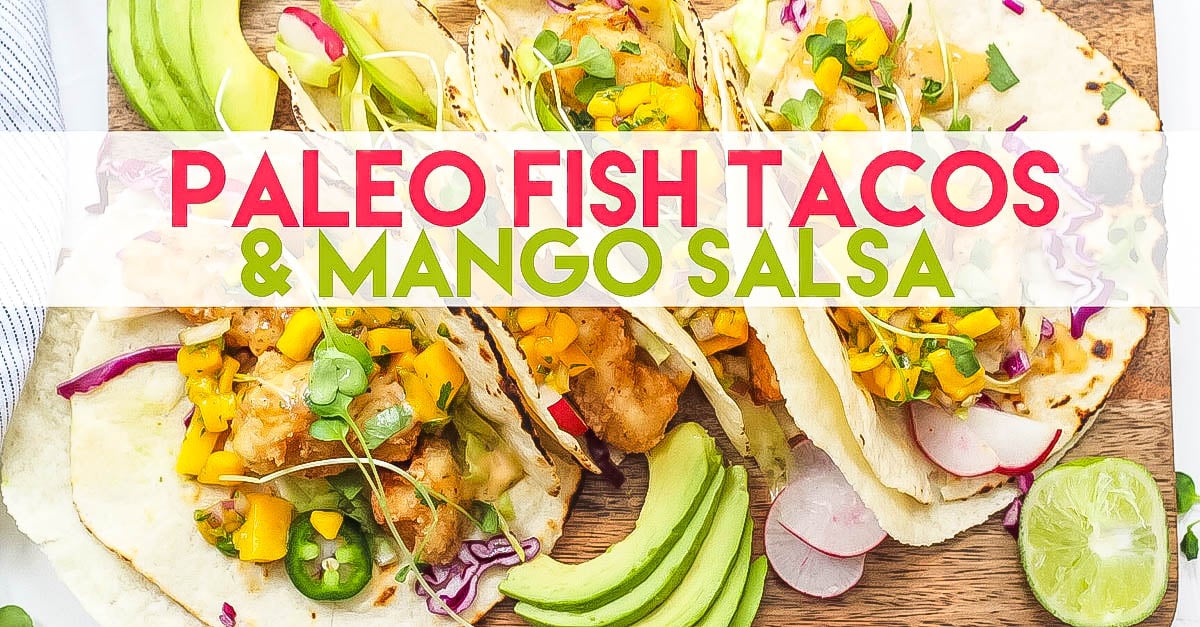 These grain free tacos is a fun and quick breaded fish recipe with easy mango salsa! Paleo fish tacos are totally gluten-free, family friendly, and even Whole30 if you skip the grain free tortilla and go for a lettuce wrap fish taco! Either way, these paleo fish tacos will be a summer favorite! #paleofishtacos #grainfreetacos #paleofish