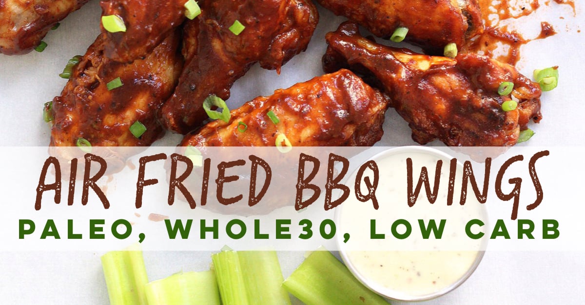 Healthy, low carb BBQ wings in the air fryer! This paleo air fryer chicken wing recipe is Whole30 and doesn't leave you any dishes to wash! #whole30airfryer #airfryerwings #airfryerpaleo #airfryerketo