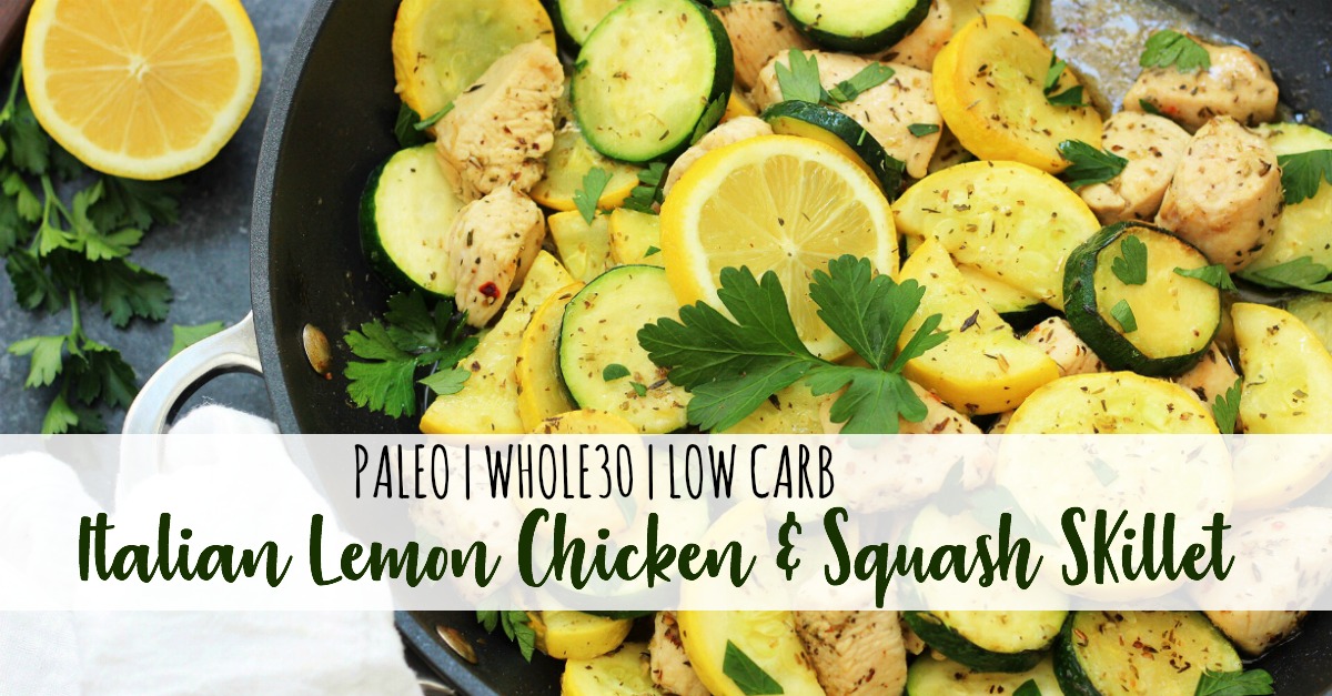 This Whole30 lemon chicken and squash skillet is Paleo, under 30 minutes, low carb and only made in one pot. This is a perfect summer dish for meal prep, or for a family friendly weeknight meal you won't have to heat up your kitchen for. #whole30lemonchicken #whole30onepot #paleochickenrecipes #whole30chickenrecipes
