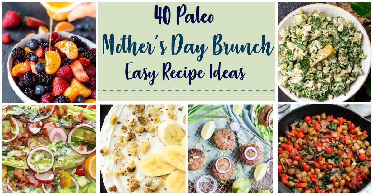 These Paleo Mother's Day recipe ideas will help you create the best Mother's Day brunch menu for that special woman in your life. These Paleo recipes are all easy, and a lot of them are even Whole30 Mother's Day brunch options! You'll find all the Mother's Day recipes you need from breakfast to dessert! #paleomothersday #mothersdayrecipes #whole30mothersday #paleobrunchrecipes