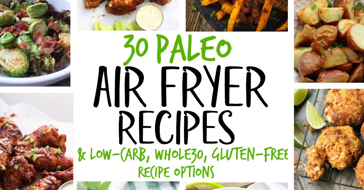 Air fryers are all the rage right now, and we think for good reason! Despite the word "fried", no extra oil is needed, and you can make healthy Paleo, Whole30 or low-carb meals, sides, or vegetables crispy AND quickly! These 30 Paleo Air Fryer recipes are easy, no fuss and family friendly ideas to get you cooking! #paleoairfryer #whole30airfryer #airfryerrecipes #healthyairfryer recipes