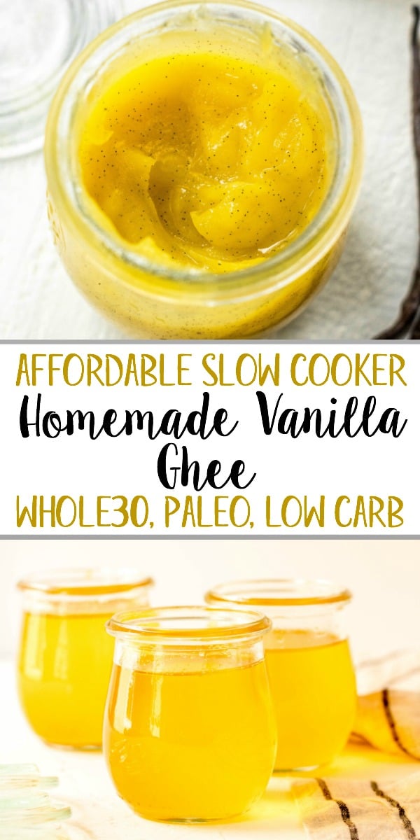 Ghee is a great staple for Paleo, Whole30 or Keto because it offers quality fats, a rich butter flavor but without the dairy! This DIY ghee recipe is made easily in a slow cooker. Homemade ghee is a really budget friendly option, espeically where vanilla ghee is concerned. Vanilla ghee is popular for being used in morning bulletproof coffee for the hint of vanilla flavor, and this option gives you that without the price tag! #vanillaghee #homemadeghee #slowcookerghee #whole30ghee