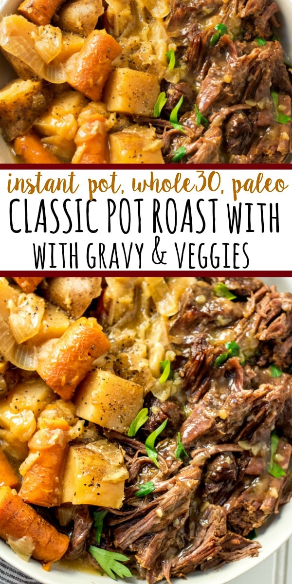 This classic pot roast recipe is just the way my Nana makes it. Except of course in the instant pot, and totally Whole30 and Paleo! It's got that gravy we all know and love, hearty veggies and with a few buttons on your instant pot, you've got an easy Whole30 dinner! It also makes a great meal prep recipe being it makes enough to feed an army! #whole30recipes #whole30instantpot #whole30potroast #instantpotpotroast