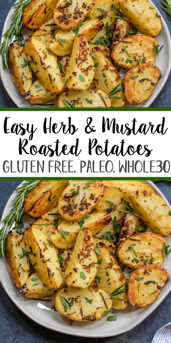 These garlicky, herb and mustard roasted potatoes are baked to crispy perfection. This Whole30 and paleo side dish takes just minutes to throw together for an easy weeknight dinner and are delicious enough to be a crowd pleaser at any holiday meal. The potato side dish requires only a handful of simple ingredients, 30 minutes in the oven and reheats great for leftovers or breakfast #whole30sidedish #whole30potatoes #paleosidedish #mustardpotatoes