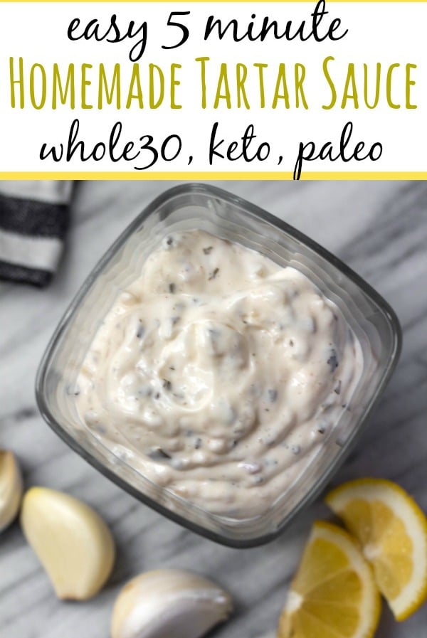 This homemade Whole30 tartar sauce is easy to make, and a much healthier version made sugar-free and dairy-free. It’s also a keto and paleo homemade sauce option that is a tasty addition to all of your fish recipes! #whole30recipes #whole30tartarsauce #fishrecipes #homemadesauce #paleo #keto