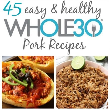 45 Whole30 Pork Recipes: Paleo, Gluten-Free, Easy!