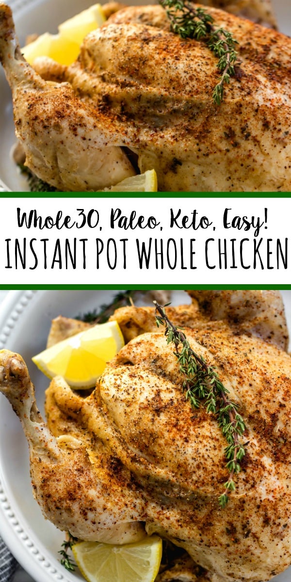 This Whole30 instant pot whole chicken is one of the easiest ways to get a healthy, paleo dinner on the table or meal prep done quickly. With the lemon and spices, it's a full-of-flavor, juicy and uncomplicated paleo, keto or Whole30 chicken recipe. Plus, the options for the leftover chicken is endless! #whole30 #wholechicken #instantpotwholechicken #paleo #keto #chickenrecipes