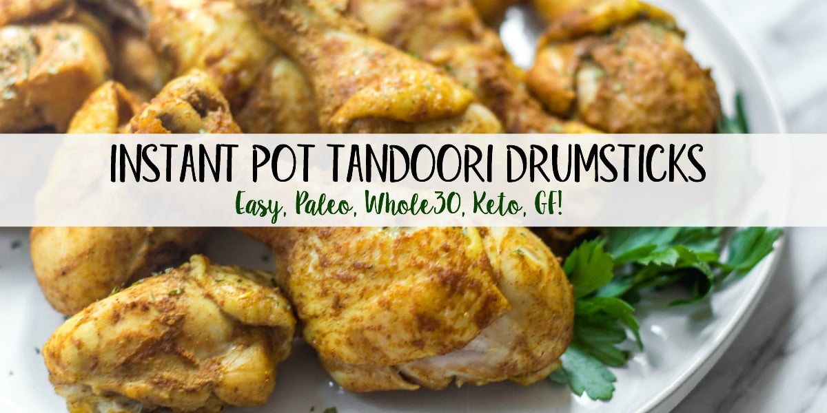 These instant pot tandoori chicken drumsticks make the perfect easy weeknight meal. The blend of Indian spices is quick to prepare and the chicken will satisfy anyone who's eating Paleo, Whole30, Keto (low-carb), or just a real food based diet! With 10 minutes of prep work and few minutes in your instant pot, these tender, flavorful chicken drummies are ready to eat! #whole30instantpot #paleoinstantpot #keto #lowcarb #tandoorichickendrumsticks #whole30chicken