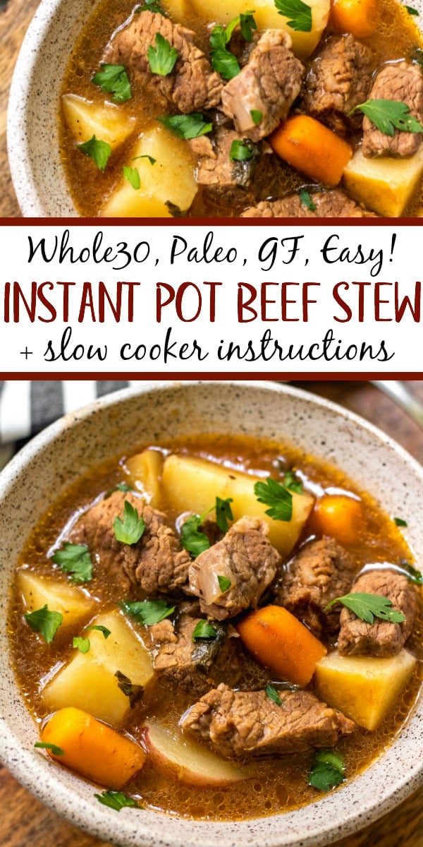 Instant Pot Beef Stew Whole30 Paleo Gf Slow Cooker