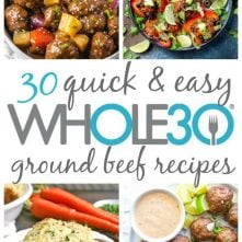 30 Whole30 Ground Beef Recipes: Paleo, Gluten Free, Easy!