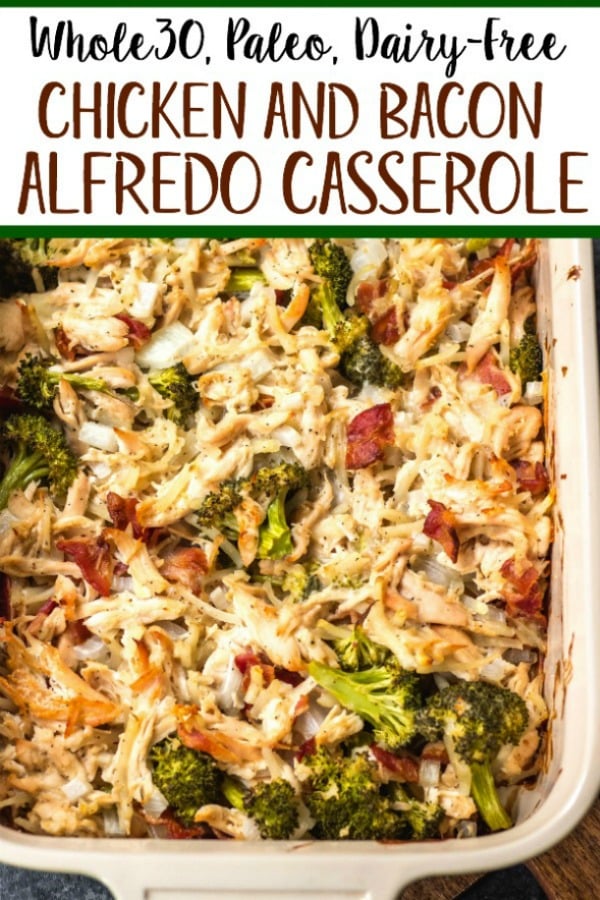 This creamy chicken and bacon alfredo casserole is loaded with veggies from the hash browns and broccoli, and it's paleo, Whole30 compliant, dairy free and gluten free. With only 7 ingredients, it really couldn't be easier to make for a quick weeknight meal or for a simple meal prep recipe. #whole30casserole #whole30chickenrecipes #whole30chickencasserole #paleocasserole #paleochickenrecipes #dairyfreecasserole