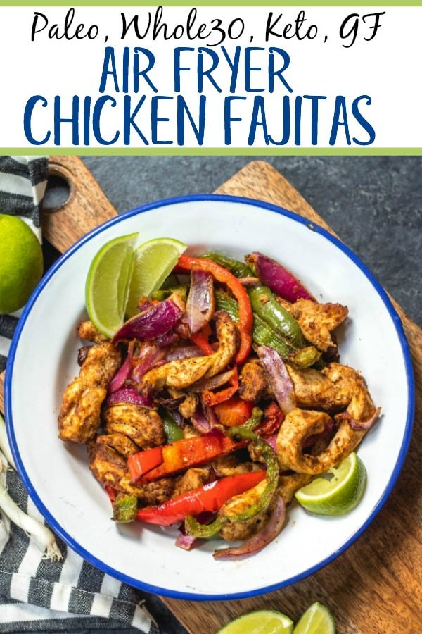 Whole30 air fryer chicken fajitas are perfect for a quick but healthy weeknight meal. These paleo fajitas can be on the table in under 30 minutes and are also gluten-free, keto, and definitely whole family approved. Eat right away or meal prep for the next day but either way they’ll be delicious. #whole30airfryer #paleoairfryer #ketoairfryer #chickenairfryer #glutenfreeairfryer #airfryerchicken