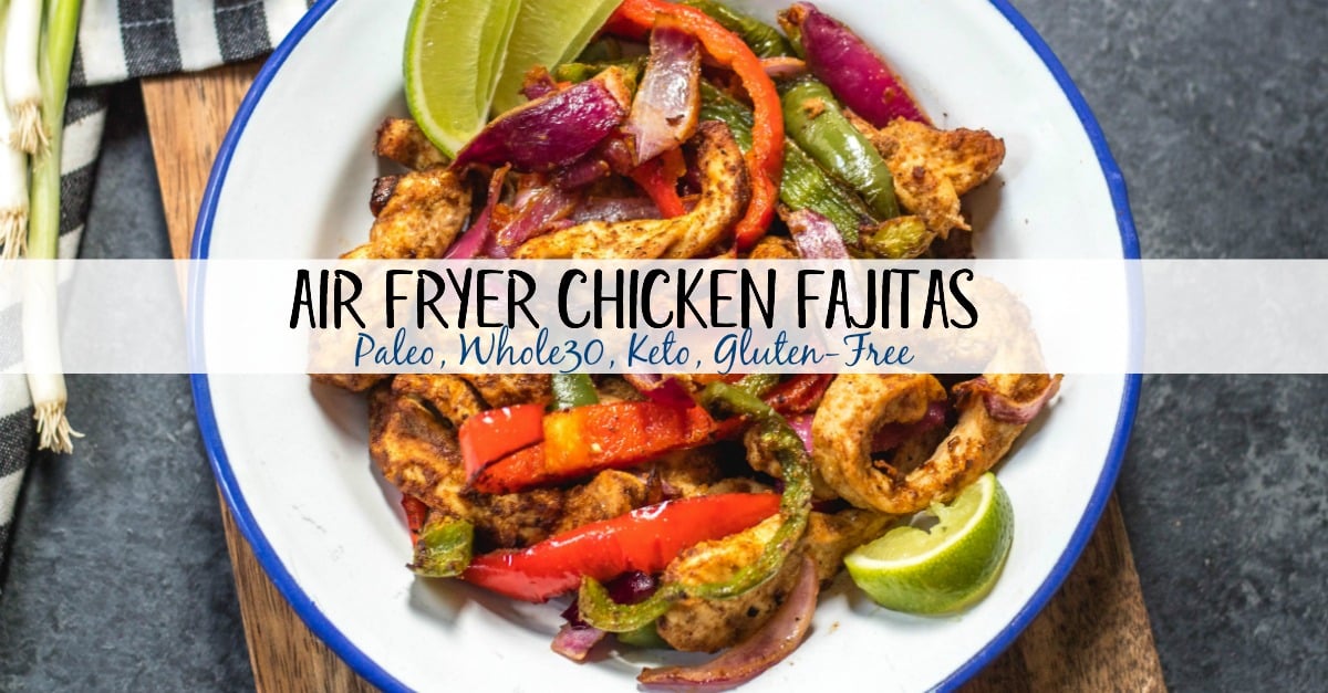 Whole30 air fryer chicken fajitas are perfect for a quick but healthy weeknight meal. These paleo fajitas can be on the table in under 30 minutes and are also gluten-free, keto, and definitely whole family approved. Eat right away or meal prep for the next day but either way they’ll be delicious. #whole30airfryer #paleoairfryer #ketoairfryer #chickenairfryer #glutenfreeairfryer #airfryerchicken