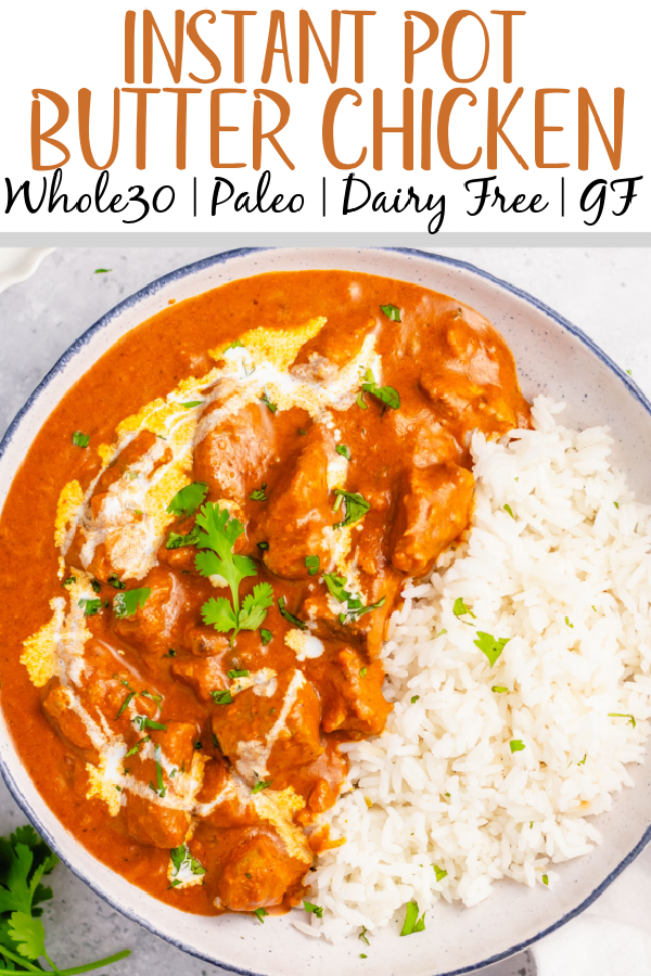 This Whole30 instant pot butter chicken couldn't be easier to make. It's Paleo, gluten-free, keto and takes under 30 minutes from start to finish. This low carb, totally delicious Indian dish is a simple recipe but packs a ton of flavor and only has a cook time of 10 minutes in the pressure cooker. It's a great recipe for meal prep or just for a quick family friendly weeknight meal. #whole30recipes #whole30instantpot #instantpotbutterchicken #whole30chicken #ketoinstantpot