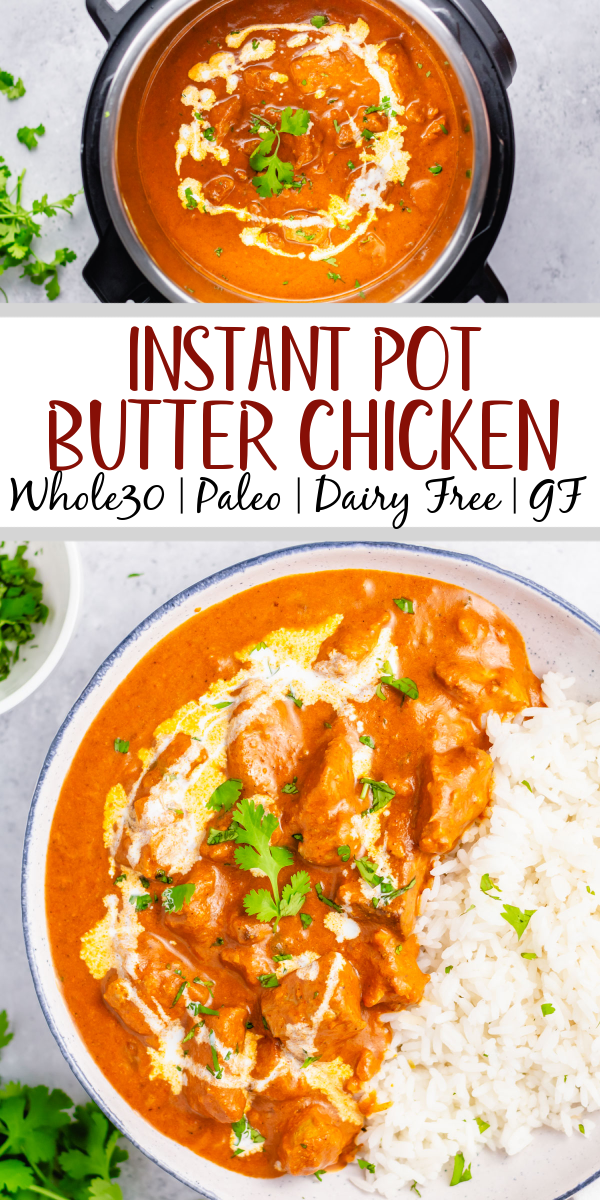 This Whole30 instant pot butter chicken couldn't be easier to make. It's Paleo, gluten-free, keto and takes under 30 minutes from start to finish. This low carb, totally delicious Indian dish is a simple recipe but packs a ton of flavor and only has a cook time of 10 minutes in the pressure cooker. It's a great recipe for meal prep or just for a quick family friendly weeknight meal. #whole30recipes #whole30instantpot #instantpotbutterchicken #whole30chicken #ketoinstantpot