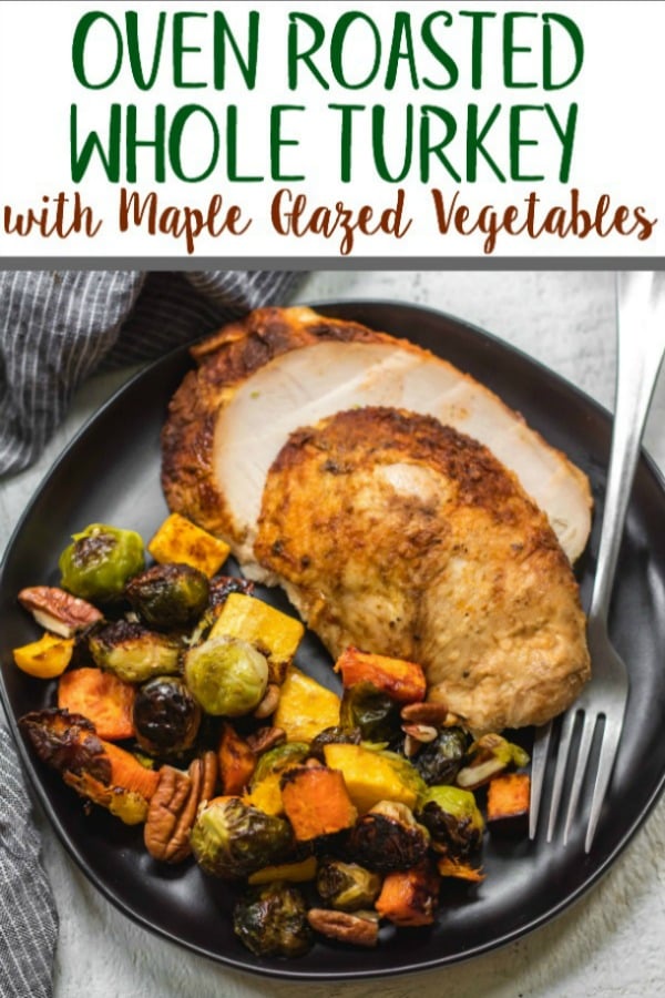 This easy, stress-free oven roasted whole turkey recipe with maple glazed winter vegetables is the perfect addition to any holiday event or family meal. With the maple pecan veggie side dish cooked right at the same time, you can be sure dinner is both simple to make and healthy! #wholeturkey #ovenroastedturkey #thanksgivingrecipes #thanksgivingturkeyrecipes