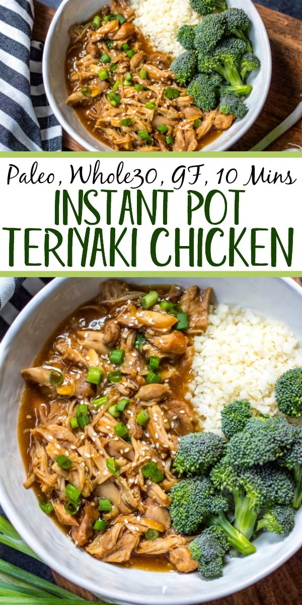 This Whole30 instant pot teriyaki chicken is pressure cooked in a flavorful sauce with only a few simple ingredients for a quick weeknight meal! It’s paleo, gluten free, and can be on the table in under 30 minutes. With only a 10 minute cook time, this is the perfect set and forget it meal to make for you and your family or can also be meal prepped for the week! #whole30instantpotrecipes #whole30teriyakichicken #paleoinstantpotrecipes #paleoteriyakichicken