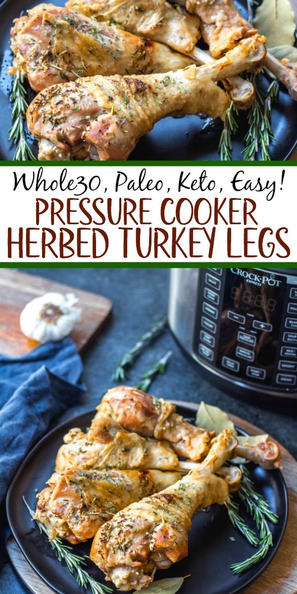 These easy pressure cooker herbed turkey legs are an easy Thanksgiving addition or perfect for just a simple weeknight meal. They’re paleo, Whole30, keto, gluten-free and only take 30 minutes! The herbed butter used helps make the turkey juicy, tender and full of flavor and the gravy is made all in one pot! #whole30pressurecooker #whole30turkey #paleopressurecooker #ketoturkey #turkeylegrecipes #paleothanksgiving