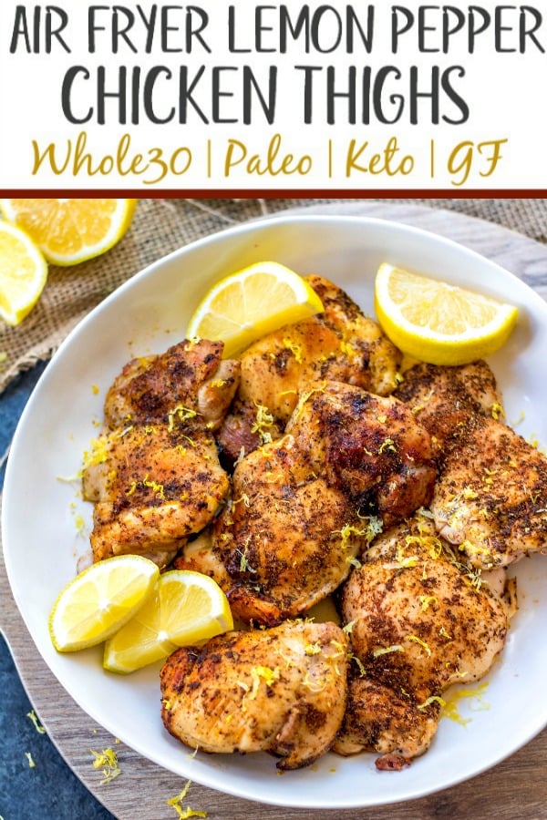 These Paleo and Whole30 air fryer lemon pepper chicken thighs are crispy on the outside and full of juicy flavor on the inside. This keto and gluten free recipe is one of the easiest ways to get dinner on the table or meal prep done in just under 30 minutes. Your family will love it and you’ll love how easy clean up will be! #whole30airfryer #ketoairfryer #airfryerchickenthighs #paleoairfryer