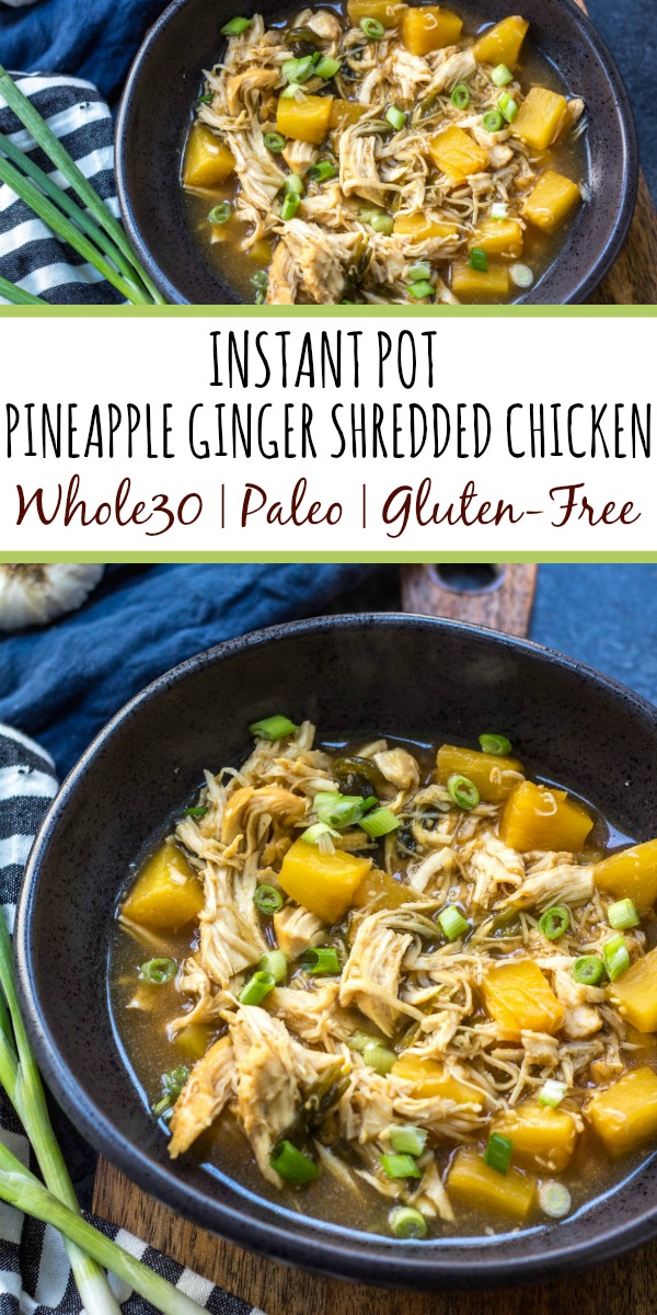 Whole30 instant pot pineapple ginger shredded chicken is a quick and easy meal you can make any night of the week in under 30 minutes. This flavorful and family friendly recipe is Paleo, gluten-free, and just so happens to taste even better the next day as leftovers or purposefully meal prepped! #whole30instantpotrecipes #whole30recipes #whole30chickenrecipes #paleorecipes #chickeninstantpot