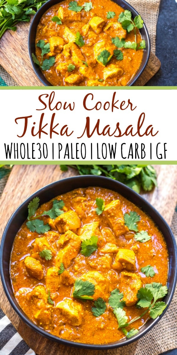 This paleo and Whole30 slow cooker chicken tikka masala recipe is every bit as easy as it is delicious. It's a truly set it and forget it recipe that only requires a few simple ingredients, chicken and a crock pot. The end result is a tasty, healthy and family friendly weeknight dinner or meal for meal prep for the week! It's gluten-free, dairy-free and keto, so it's great for any type of eater in your family! #whole30slowcooker #whole30chickentikkamasala #lowcarbslowcooker #ketoslowcooker #paleochickentikkamasala