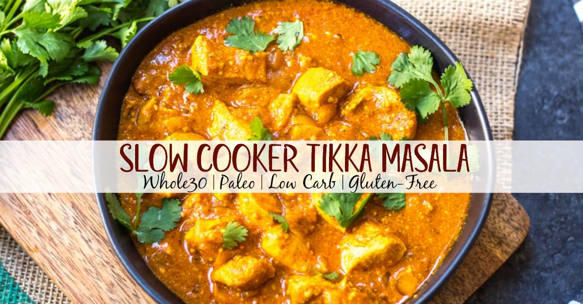 This paleo and Whole30 slow cooker chicken tikka masala recipe is every bit as easy as it is delicious. It's a truly set it and forget it recipe that only requires a few simple ingredients, chicken and a crock pot. The end result is a tasty, healthy and family friendly weeknight dinner or meal for meal prep for the week! It's gluten-free, dairy-free and keto, so it's great for any type of eater in your family! #whole30slowcooker #whole30chickentikkamasala #lowcarbslowcooker #ketoslowcooker #paleochickentikkamasala