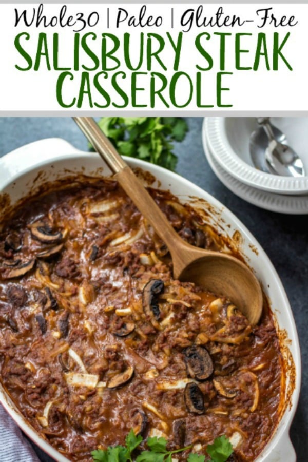 This Whole30 casserole is everything you love about classic salisbury steak, but it's made with only the good stuff! Healthy, hearty and cozy, this salisbury steak casserole is loaded with vegetables, a thick gravy, and baked all in one dish. It's a perfect Paleo and gluten-free family friendly weeknight dinner, or a great meal prep recipe for leftovers that reheat wonderfully! #whole30casserole #whole30beefrecipes #whole30beefcasserole #paleocasserole #paleobeefrecipes #salisburysteak