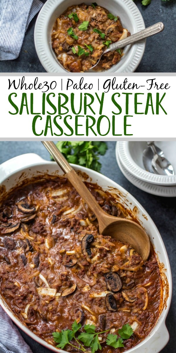 This Whole30 casserole is everything you love about classic salisbury steak, but it's made with only the good stuff! Healthy, hearty and cozy, this salisbury steak casserole is loaded with vegetables, a thick gravy, and baked all in one dish. It's a perfect Paleo and gluten-free family friendly weeknight dinner, or a great meal prep recipe for leftovers that reheat wonderfully! #whole30casserole #whole30beefrecipes #whole30beefcasserole #paleocasserole #paleobeefrecipes #salisburysteak