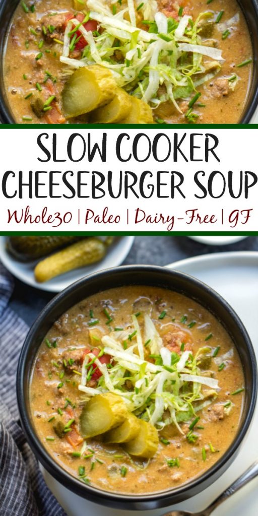 Slow Cooker Cheeseburger Soup: Whole30, Paleo, GF, Dairy-Free - Whole ...