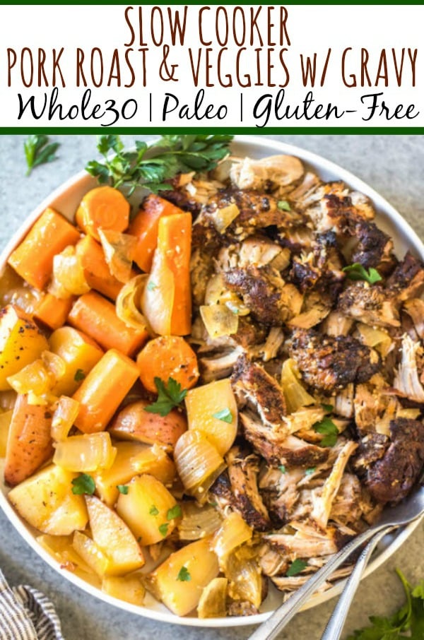 This easy and tender pork roast only takes a few ingredients and lets the slow cooker do the work for you! It's a healthy family friendly recipe for dinner or meal prep, and is Whole30, paleo and gluten-free. The delicious vegetables, plus the gravy, are all made in right in the crock pot with the pork shoulder, so this hearty and comforting dinner is completely ready when you are! #whole30recipes #whole30slowcooker #whole30pork #paleo #slowcookerpork #glutenfree #winterrecipes #porkrecipes