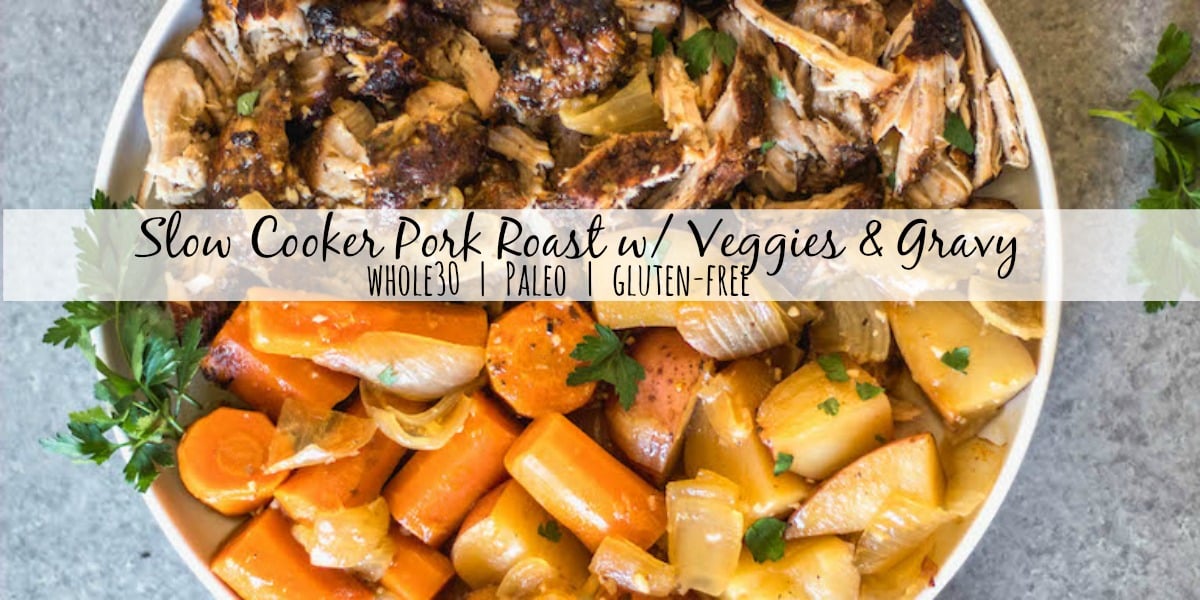 This easy and tender pork roast only takes a few ingredients and lets the slow cooker do the work for you! It's a healthy family friendly recipe for dinner or meal prep, and is Whole30, paleo and gluten-free. The delicious vegetables, plus the gravy, are all made in right in the crock pot with the pork shoulder, so this hearty and comforting dinner is completely ready when you are! #whole30recipes #whole30slowcooker #whole30pork #paleo #slowcookerpork #glutenfree #winterrecipes #porkrecipes