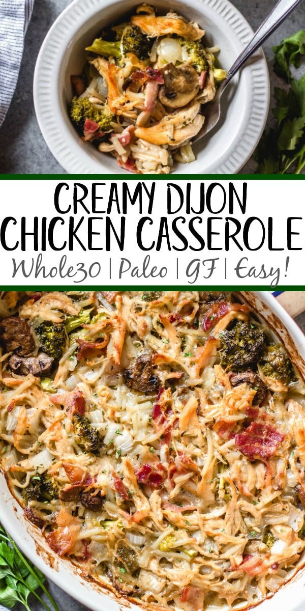 This creamy dijon chicken casserole is an easy and delicious Whole30, Paleo, gluten-free recipe that's great for a weeknight dinner or a simple and healthy meal prep recipe. There's lots of vegetables, bacon and a flavorful dairy-free cream sauce loaded into one casserole dish, and baked to perfection. #whole30recipes #whole30casseroles #paleocasseroles #glutenfreecasseroles #whole30chickenrecipes #easywhole30recipes #mealprep