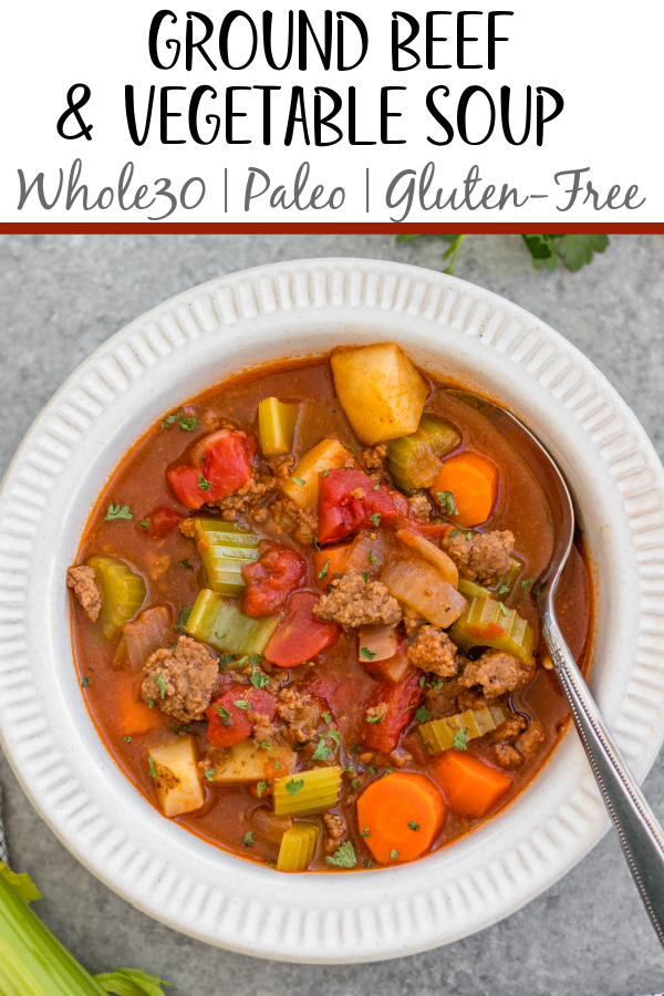 This Whole30 ground beef and vegetable soup is an easy family friendly and budget friendly recipe that's perfect for a quick weeknight meal or for meal prep. It's a cozy soup that's full of filling vegetables like carrots, potatoes and celery, with tons of flavor from a few common spices! It's also paleo, gluten-free and dairy-free, while still being something everyone will love. #whole30soup #whole30beefrecipes #groundbeef #healthysoup #paleo